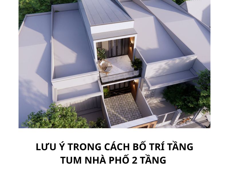 Lưu ý trong cách bố trí tầng tum nhà phố 2 tầng